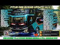 NEW UPDATE BUSSID V4.4.1 || APK, MAP &amp; OBB BUSSID 4.4.1 SOUND ENGINE SERIGALA FULL ROMBAK BUS
