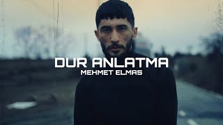 Mehmet Elmas - Dur Anlatma (Prod by Sey0six) Resimi