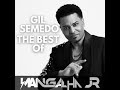 MIX THE BEST OF GIL SEMEDO - DJ MANGALHA JR