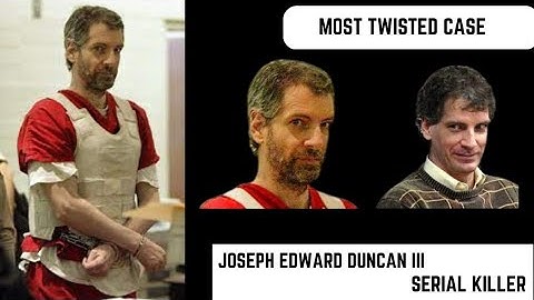 The Case of Joseph Edward Duncan 111: The Shocking Murder of a Teacher