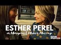 Esther Perel Q&A Part II: Monogamy & Modern Marriage | @PineappleO