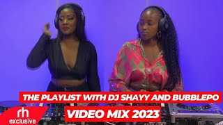 CLUB BANGERS PARTY VIDEO MIX , THE PLAYLIST WITH DJ SHAYY AND BUBBLEPO / RH EXCLUSIVE