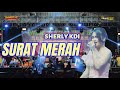 SURAT MERAH - SHERLY KDI . OM ADELLA MUSIC LIVE SARKEM PEKALONGAN #omadella