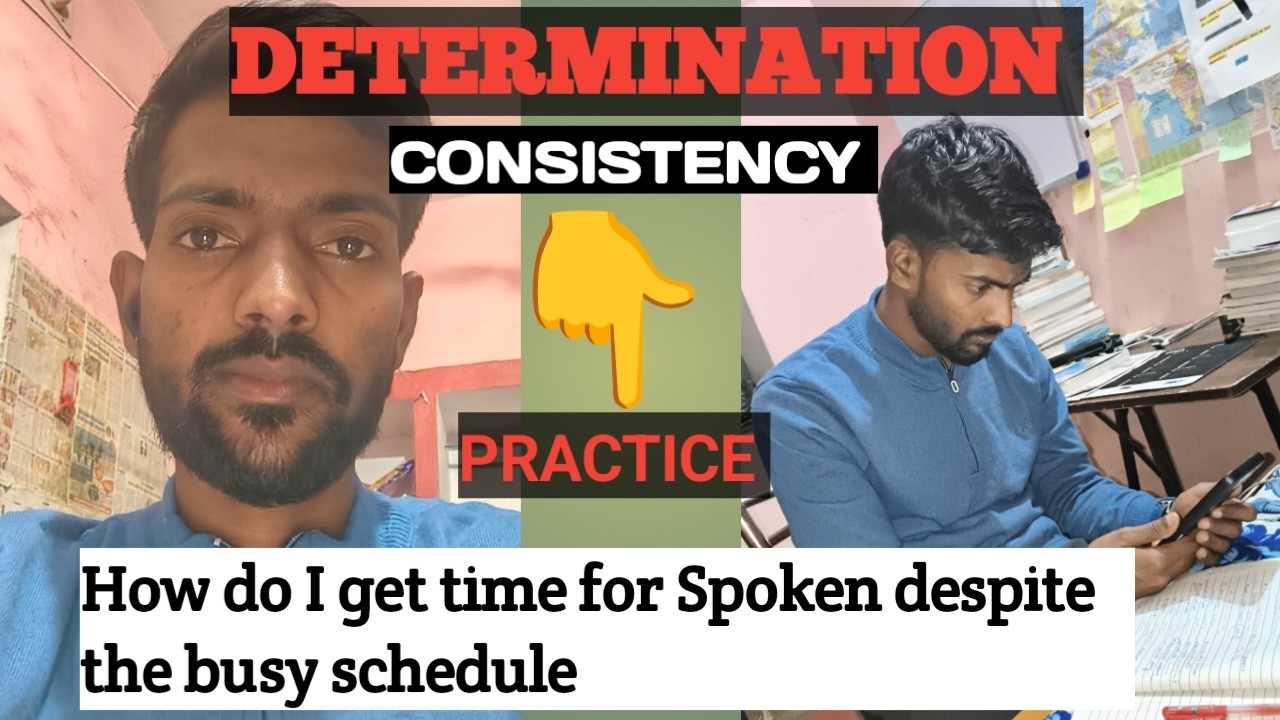 HOW TO GET TIME FOR SPOKEN ENGLISH DESPITE BUSY SCHEDULE ||DETERMINATION || CONSISTENCY || PRACTICE
