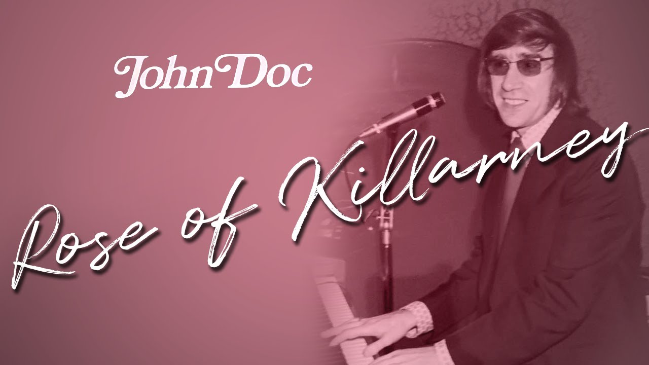 John Doc - Rose Of Killarney