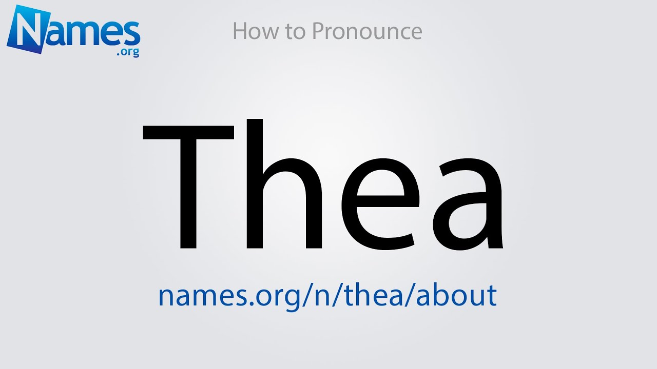 How Do You Say Thea
