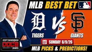 Tigers vs Giants MLB Best Bet Sunday 8/9/26 MLB Picks and Predictions Scott Rickenbach Doc's Sports