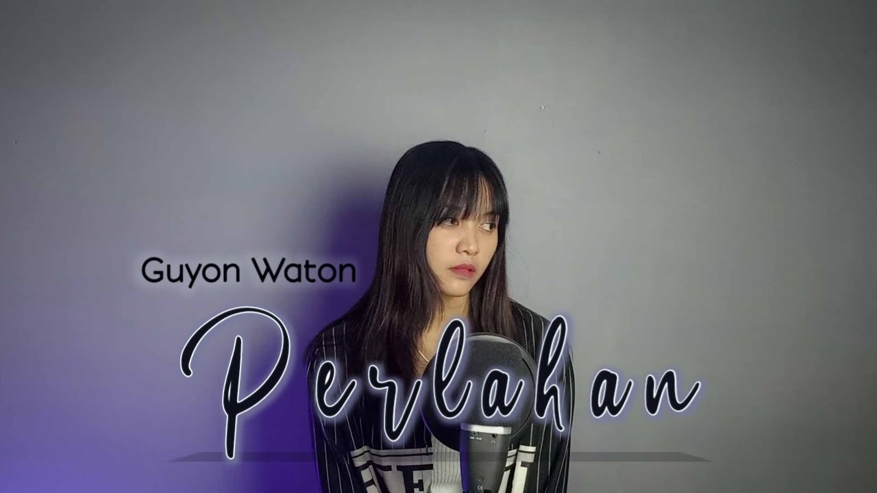 PERLAHAN - GUYONWATON (Cover by Vioshie) PERLAHAN - GUYONWATON (Cover by Vioshie)