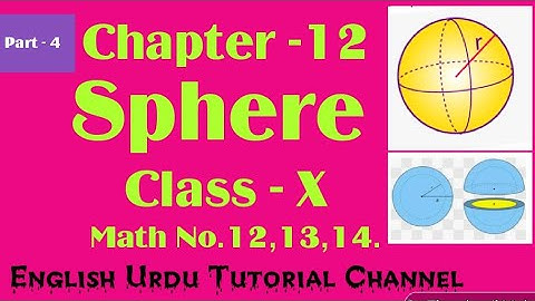 Chapter-12,Sphere,For Class 10th,WBBSE,Math No.12,13,14 by Ahrar ( English Urdu Tutorial Channel ) .