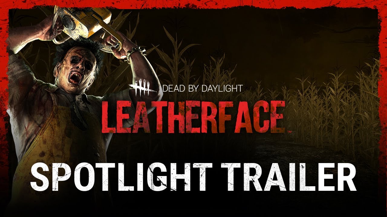 Dead by | Leatherface™ | Spotlight Trailer - YouTube