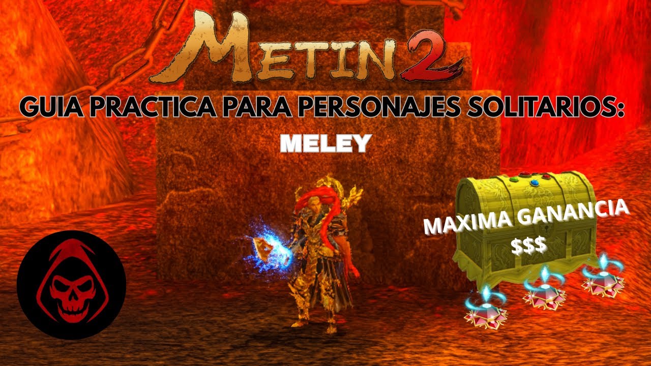 METIN2 RUBY: GUIA PRACTICA PARA PERSONAJES SOLITARIOS - MELEY