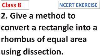2. Give a method to convert a rectangle int CBSE NCERT Maths Ganita Prakash Part 2 Class 8 Chapter 7
