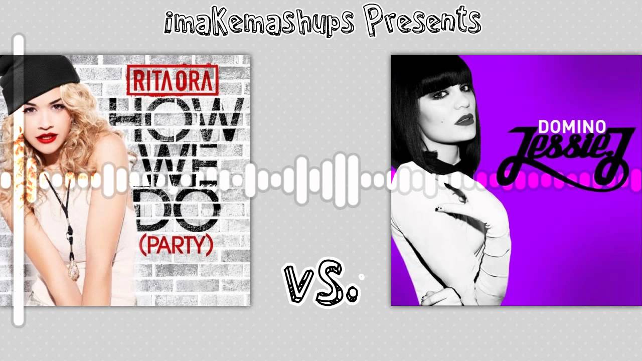 Rita Ora vs. Jessie J - How We Domino (Mash up)