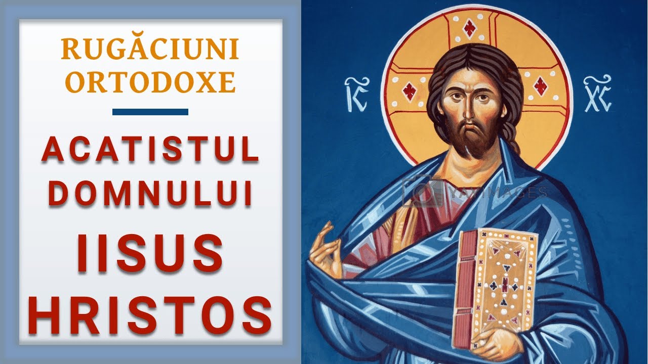 Rugaciuni Ortodoxe: Acatistul Domnului Iisus Hristos (audio) - YouTube