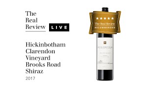 The Real Review Hickinbotham Claredon Vineyard Brooks Road Shiraz 2017
