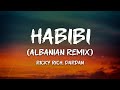 Ricky Rich Dardan Habibi Albanian Remix Lyrics