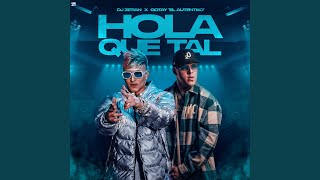 Hola Que Tal - DJ Zetian, Gotay “El Autentiko"