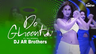 Do Ghoont - Remix By DJ AR Brothers | Nia Sharma | Shruti Rane | Bombay Raja | Trending Songs.Enjoy!