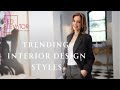 EXPLORING TRENDS: TOP 4 INTERIOR DESIGN STYLES THAT WILL DOMINATE 2024 | NINA TAKESH