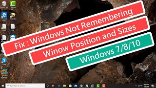 Fix : Windows not Remembering Window Position and Sizes