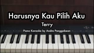 Harusnya Kau Pilih Aku - Terry | Piano Karaoke by Andre Panggabean