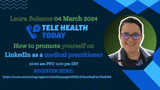 How to promote yourself on LinkedIn as a medical practitioner [Laura Bolanos] by TeleHealth Today 849 views 2 months ago 58 minutes