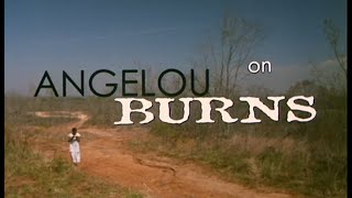 Angelou on Burns (BBC)