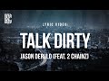 Jason Derulo Talk Dirty Feat 2 Chainz Lyrics Jason Derulo Talk Dirty Feat 2 Chainz Lyrics