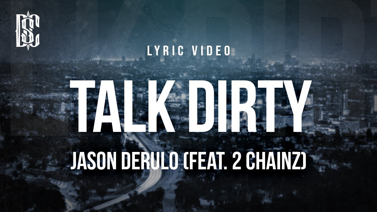 Jason Derulo - Talk Dirty (feat. 2 Chainz)  | Lyrics