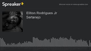 Sertanejo (made with Spreaker)