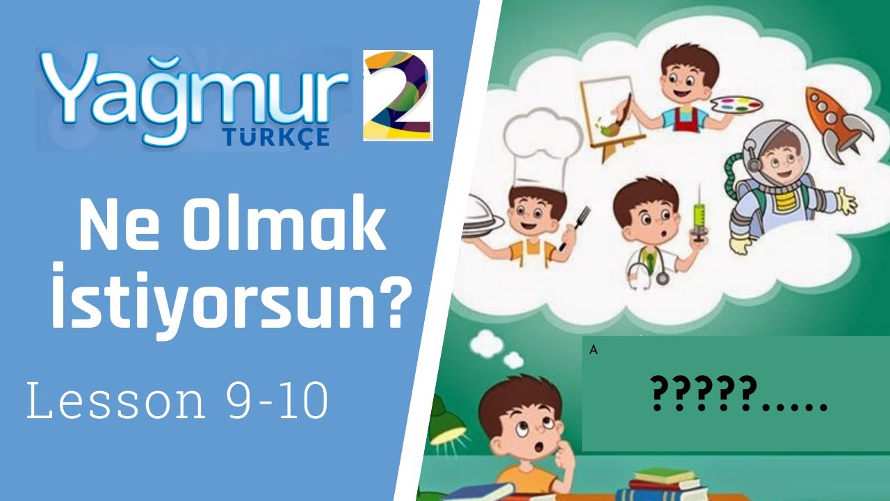 Выучите турецкий начальный урок 9–10, кем вы хотите быть? Ne Olmak İstiyorsun?