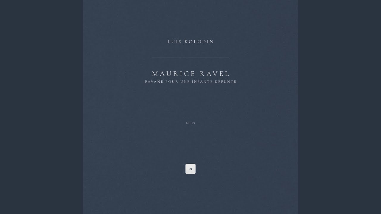 Pavane pour une infante défunte, M. 19