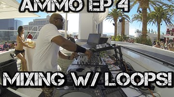 Ammo EP 4 -  Loop In Mix with Loop Out Serato DJ (DJ Trick)