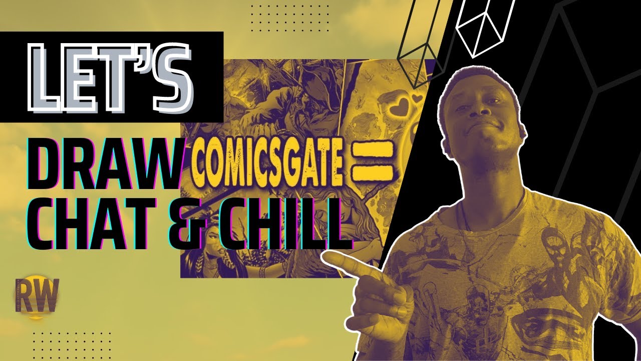 Draw, Chat, & Chill: ComicGate The Best Is Yet To Come!