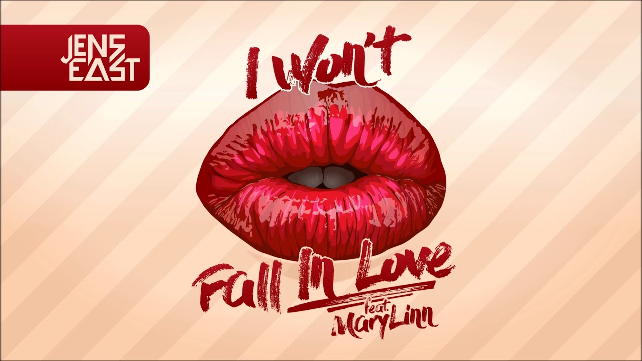Jens East - I Won't Fall In Love (feat. MaryLinn)
