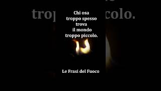 Chi osa troppo spesso trova il mondo troppo piccolo