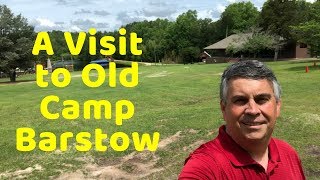A Visit To Old Camp Barstow Youtube