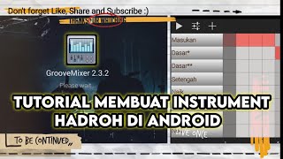 Tutorial Cara Membuat Instrument Hadroh Di Handphone Android (Grovemixer)