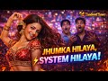 🧨 JHUMKA HILAYA, SYSTEM HILAYA 👠 | 🔥 New Hindi Item Song | Bollywood Dance Song | TandooriTunes ✨