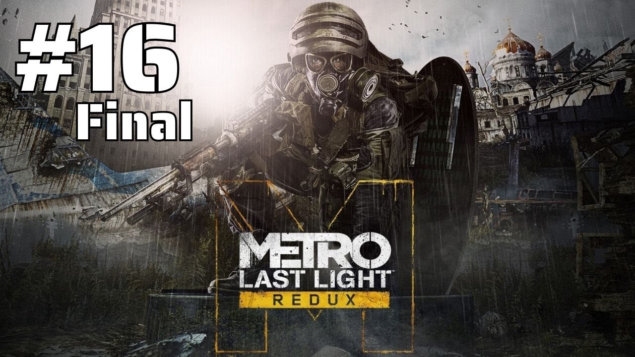 Metro Last Light - Redux - Gameplay Español - Parte 16 Final - La Ultima Batalla