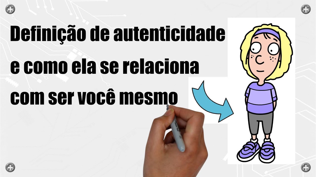 A definição de autenticidade e como ela se relaciona com ser você mesmo ...