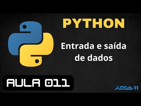 Aula 011 - Entrada e saída de dados