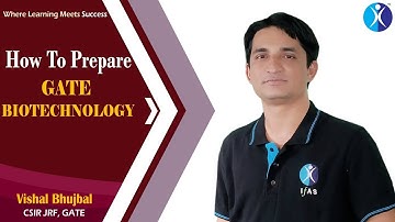 GATE Biotechnology : How to Prepare ?