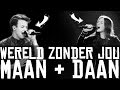 Wereld Zonder Jou - Maan & Daan (Daniël Kist)