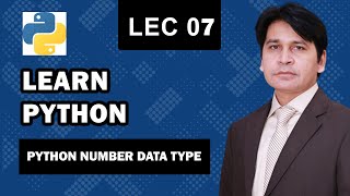 7. Python Number Data type | Python Tutorial For Beginners In Urdu | vez learning