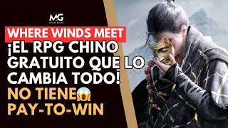 Where Winds Meet El Rpg Chino Gratuito Todo Lo Que Debes Saber
