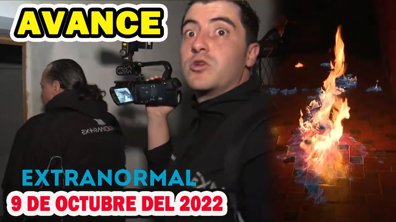 Avance extranormal 9 de octubre del 2022 - Terror😱 - YouTube
