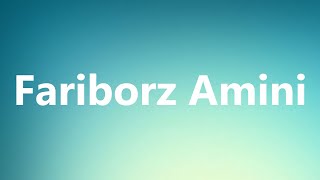 Fariborz Amini - Medical Definition and Pronunciation Content