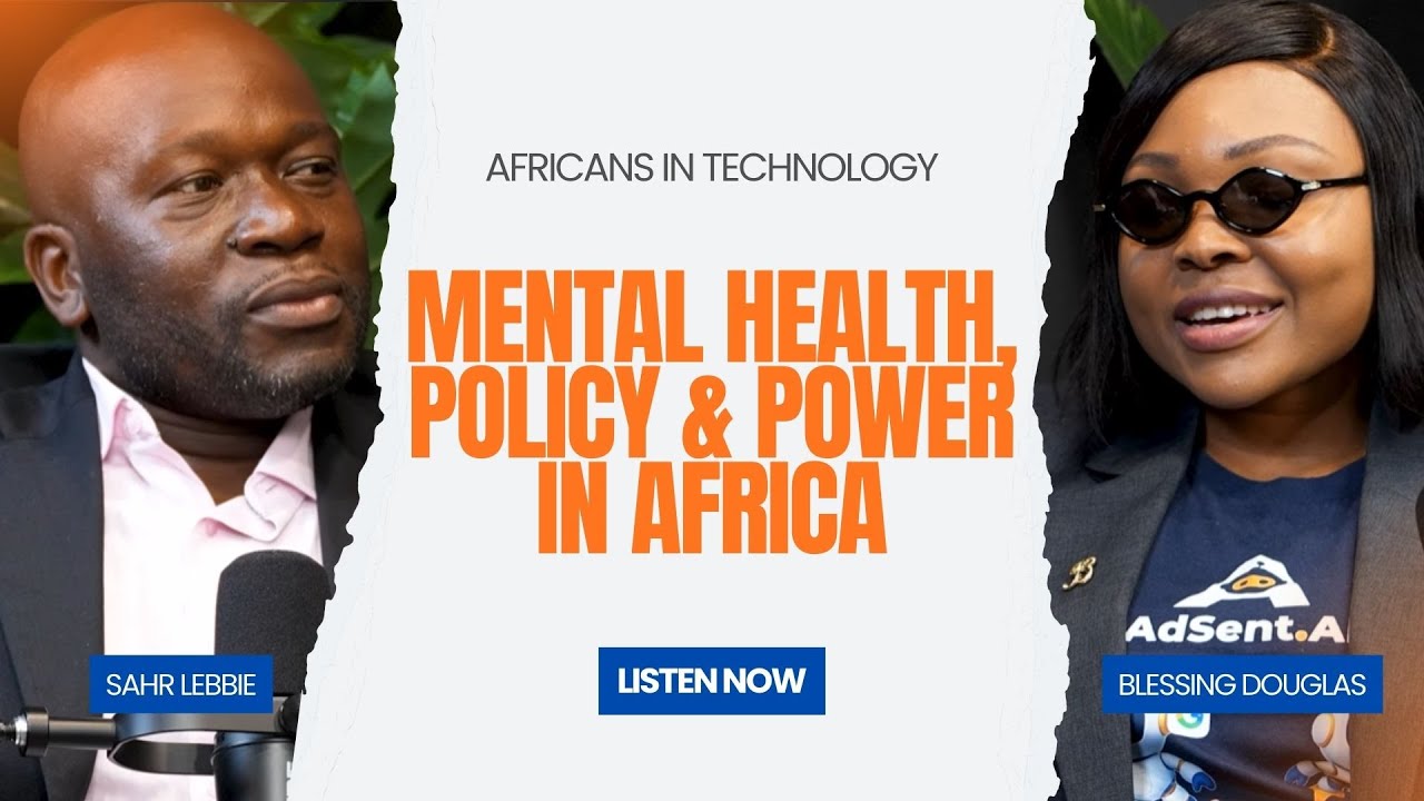 Africans in Tech Podcast Episode 47 | Mental Health, Policy & Power in Africa w/ Blessing Douglas
