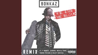 Watch Bonkaz We Run The Block feat P Money Jendor Mikill Pane Young Teflon And Kojey Radical video